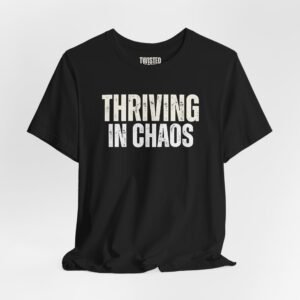 Thriving In Chaos