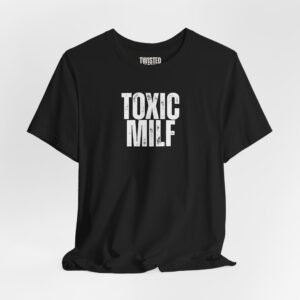 Toxic MILF